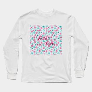 Floral love Long Sleeve T-Shirt